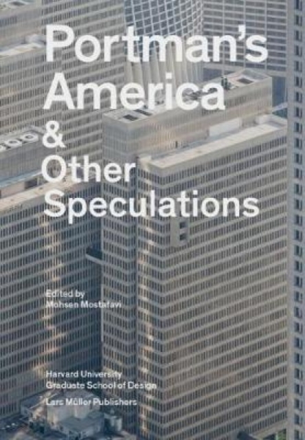 Portman's America and Other Speculations, Paperback / softback Book