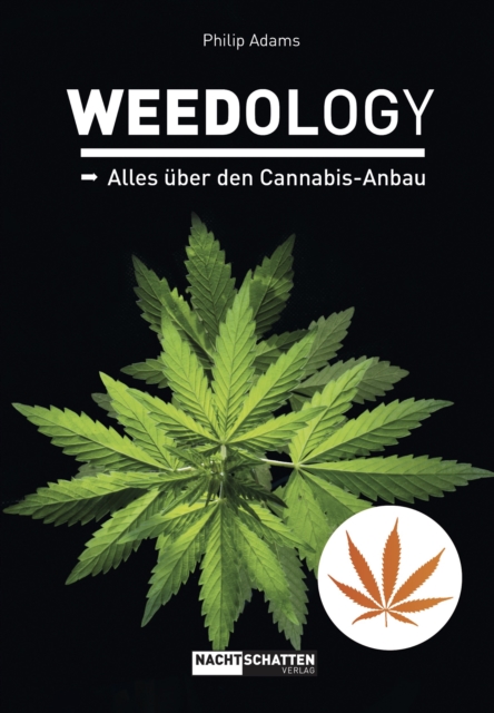 WEEDOLOGY : Alles uber den Cannabis-Anbau, EPUB eBook