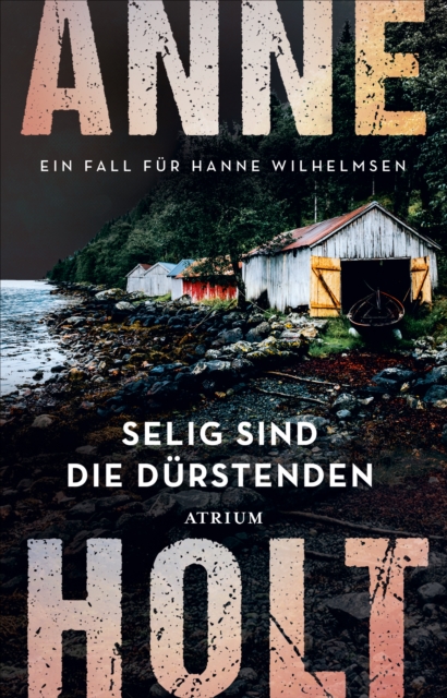 Selig sind die Durstenden : Ein Fall fur Hanne Wilhelmsen, EPUB eBook