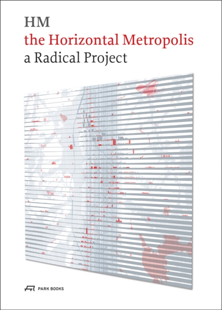 The Horizontal Metropolis : A Radical Project, Paperback / softback Book
