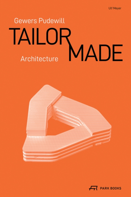 Gewers Pudewill : Tailor Made Architecture, Hardback Book