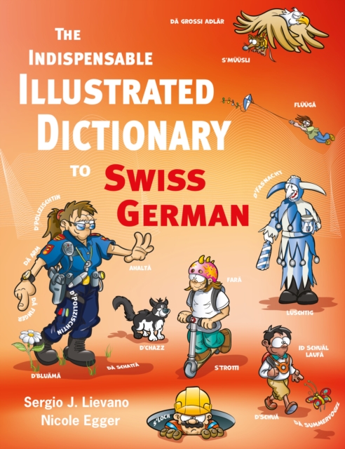 The Indispensable Illustrated Dictionary To Swiss German, Hardback Book