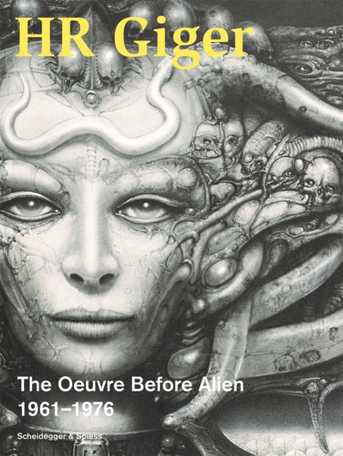 HR Giger : The Oeuvre Before Alien 1961–1976, Paperback / softback Book