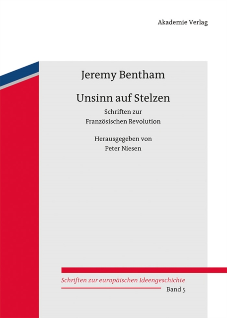 Unsinn auf Stelzen : Schriften zur Franzosischen Revolution. Herausgegeben von Peter Niesen, PDF eBook