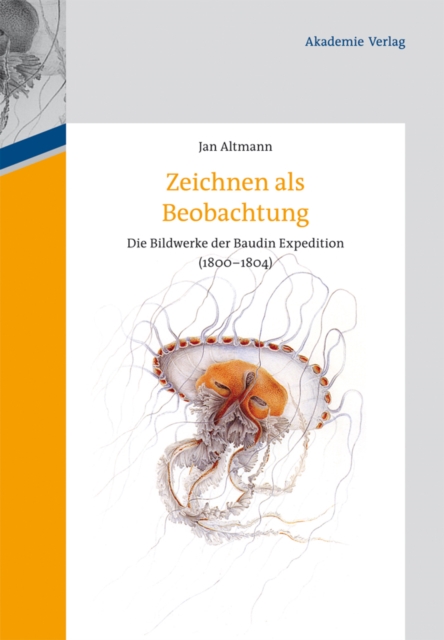 Zeichnen als beobachten : Die Bildwerke der Baudin-Expedition (1800-1804), PDF eBook