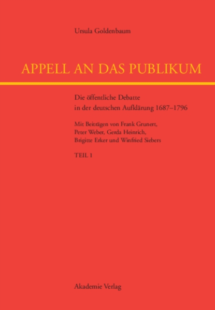 Appell an das Publikum : Die offentliche Debatte in der deutschen Aufklarung 1687-1796, PDF eBook