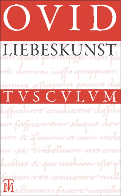 Liebeskunst / Ars amatoria : Uberarbeitete Neuausgabe der Ubersetzung von Niklas Holzberg. Lateinisch - Deutsch, PDF eBook