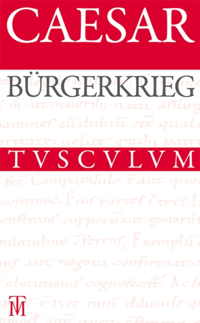 Burgerkrieg / De bello civili : Lateinisch - deutsch, PDF eBook