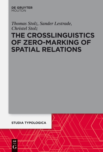 The Crosslinguistics of Zero-Marking of Spatial Relations, EPUB eBook