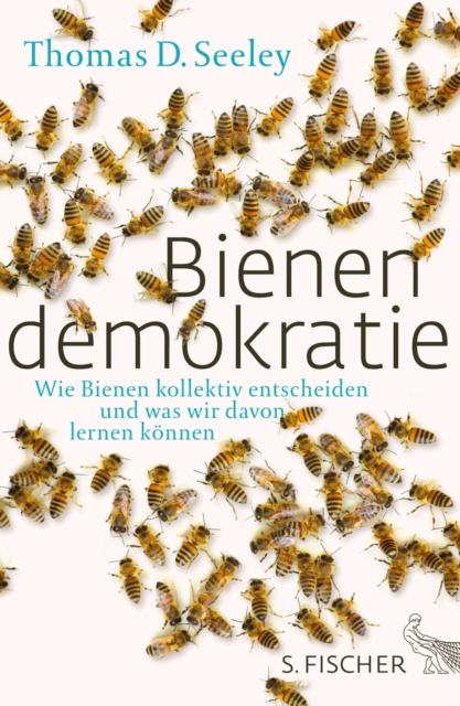 Bienendemokratie : Wie Bienen kollektiv entscheiden und was wir davon lernen konnen, EPUB eBook