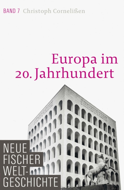 Neue Fischer Weltgeschichte. Band 7 : Europa im 20. Jahrhundert, EPUB eBook