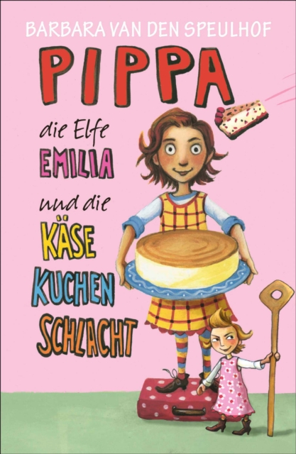 Pippa, die Elfe Emilia und die Kasekuchenschlacht, EPUB eBook