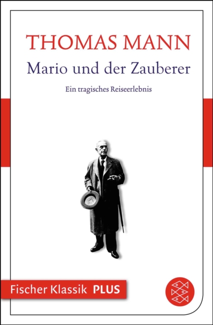 Mario und der Zauberer : Ein tragisches Reiseerlebnis, EPUB eBook