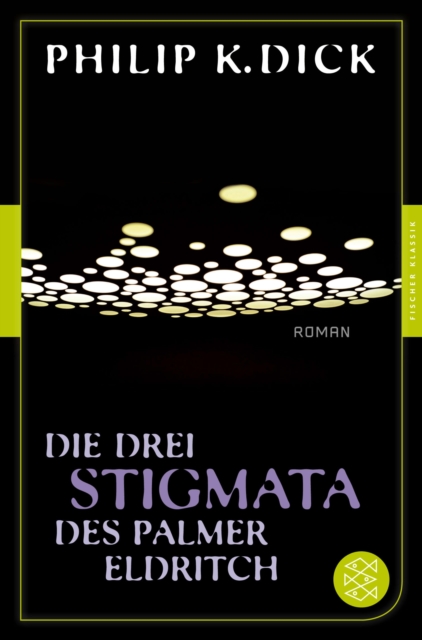 Die drei Stigmata des Palmer Eldritch : Roman, EPUB eBook