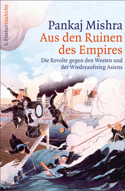 Aus den Ruinen des Empires : Die Revolte gegen den Westen und der Wiederaufstieg Asiens, EPUB eBook