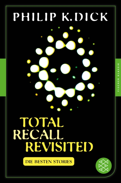 Total Recall Revisited : Die besten Stories. Mit einem Nachwort von Thomas von Steinaecker, EPUB eBook
