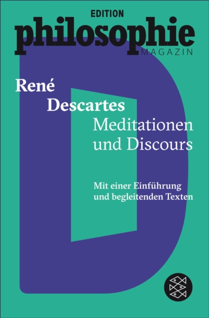 Meditationen und Discours : (Mit Begleittexten vom Philosophie Magazin), EPUB eBook