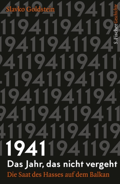 1941 - Das Jahr, das nicht vergeht : Die Saat des Hasses auf dem Balkan, EPUB eBook
