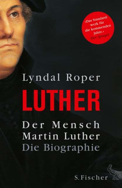 Der Mensch Martin Luther : Die Biographie, EPUB eBook