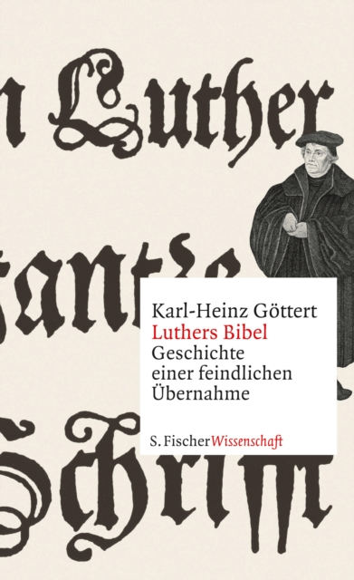 Luthers Bibel : Geschichte einer feindlichen Ubernahme, EPUB eBook