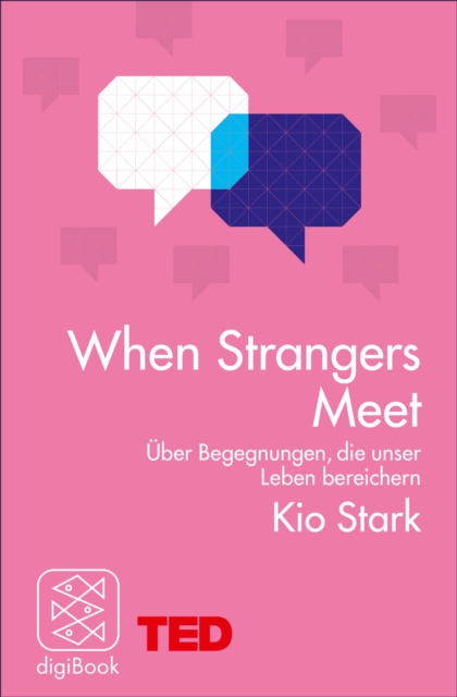 When Strangers Meet : Uber Begegnungen, die unser Leben bereichern, EPUB eBook