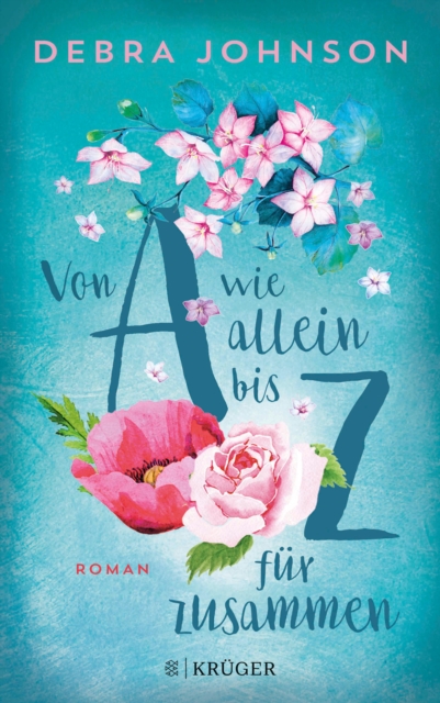 Von A wie allein bis Z fur zusammen : Roman, EPUB eBook