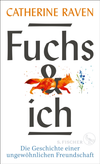 Fuchs und ich : Die Geschichte einer ungewohnlichen Freundschaft, EPUB eBook