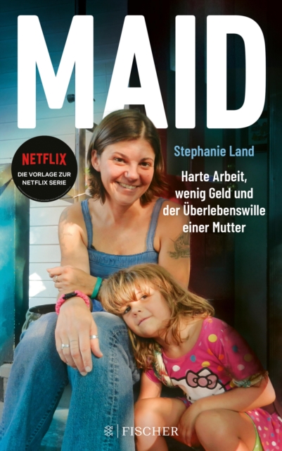 Maid : Harte Arbeit, wenig Geld und der Uberlebenswille einer Mutter. Das Buch zur Netflix-Serie, EPUB eBook