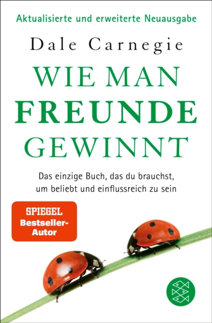 Wie man Freunde gewinnt : Das einzige Buch, das du brauchst, um beliebt und einflussreich zu sein | DER Achtsamkeits-Dauerbestseller, EPUB eBook