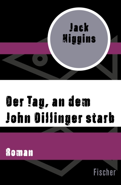 Der Tag, an dem John Dillinger starb : Roman, EPUB eBook