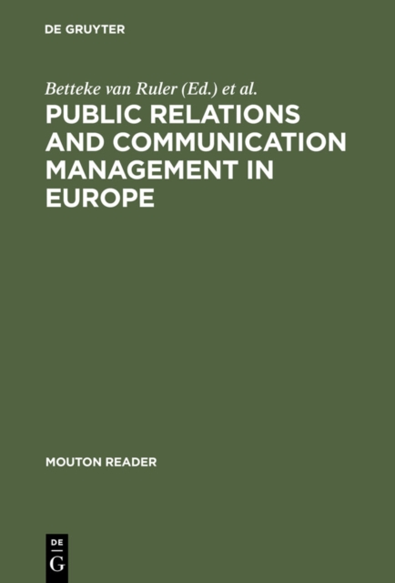 Public Relations and Communication Management in Europe : A Nation-by-Nation Introduction to Public Relations Theory and Practice, PDF eBook