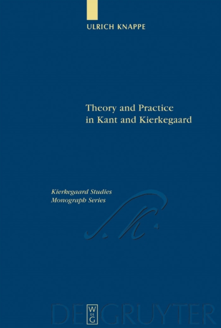 Theory and Practice in Kant and Kierkegaard, PDF eBook