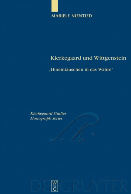 Kierkegaard und Wittgenstein : "Hineintauschen in das Wahre", PDF eBook