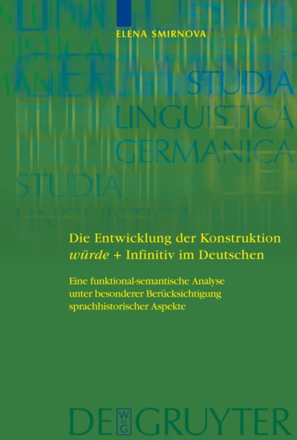 Die Entwicklung der Konstruktion wurde + Infinitiv im Deutschen : Eine funktional-semantische Analyse unter besonderer Berucksichtigung sprachhistorischer Aspekte, PDF eBook