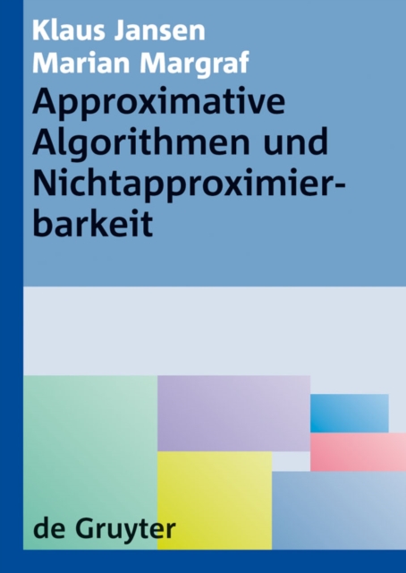 Approximative Algorithmen und Nichtapproximierbarkeit, PDF eBook