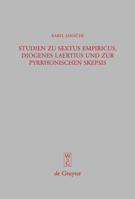 Studien zu Sextus Empiricus, Diogenes Laertius und zur pyrrhonischen Skepsis, PDF eBook