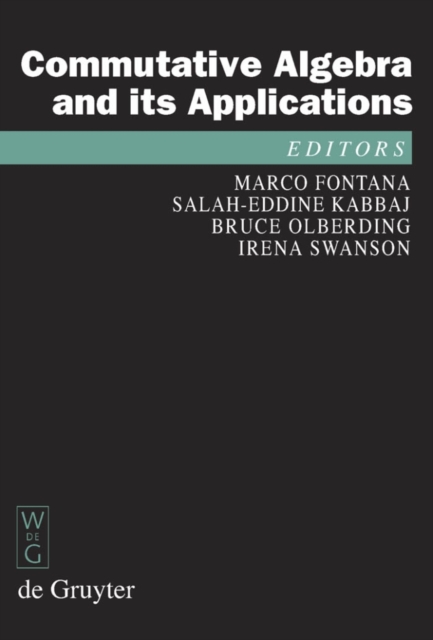 Commutative Algebra and its Applications : Proceedings of the Fifth International Fez Conference on Commutative Algebra and Applications, Fez, Morocco, June 23-28, 2008, PDF eBook