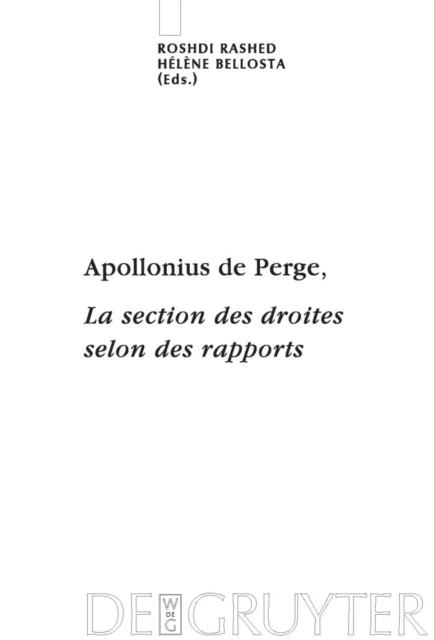 Apollonius de Perge, La section des droites selon des rapports : Commentaire historique et mathematique, edition et traduction du texte arabe, PDF eBook