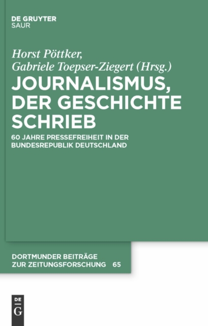 Journalismus, der Geschichte schrieb : 60 Jahre Pressefreiheit in der Bundesrepublik Deutschland, PDF eBook