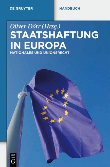 Staatshaftung in Europa : Nationales und Unionsrecht, PDF eBook