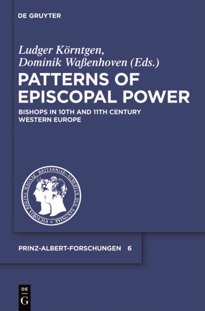 Patterns of Episcopal Power : Bishops in Tenth and Eleventh Century Western Europe, PDF eBook