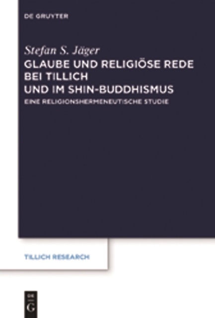 Glaube und Religiose Rede bei Tillich und im Shin-Buddhismus : Eine religionshermeneutische Studie, PDF eBook