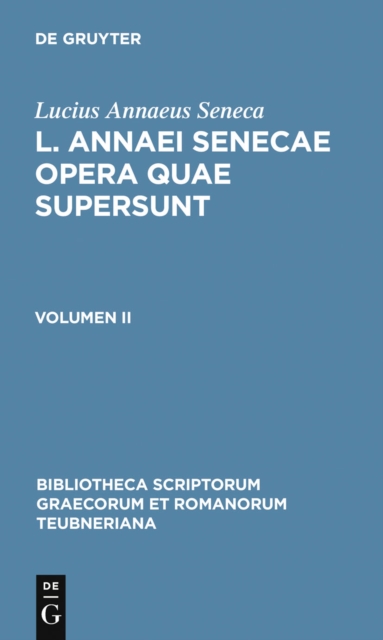 L. Annaei Senecae opera quae supersunt : Volumen II, PDF eBook