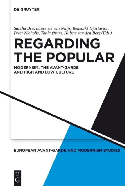 Regarding the Popular : Modernism, the Avant-Garde and High and Low Culture, PDF eBook