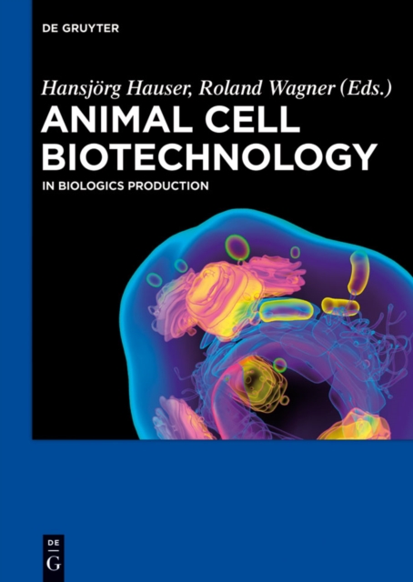 Animal Cell Biotechnology : In Biologics Production, PDF eBook