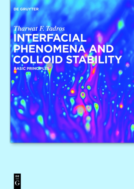 Interfacial Phenomena and Colloid Stability : Basic Principles, PDF eBook