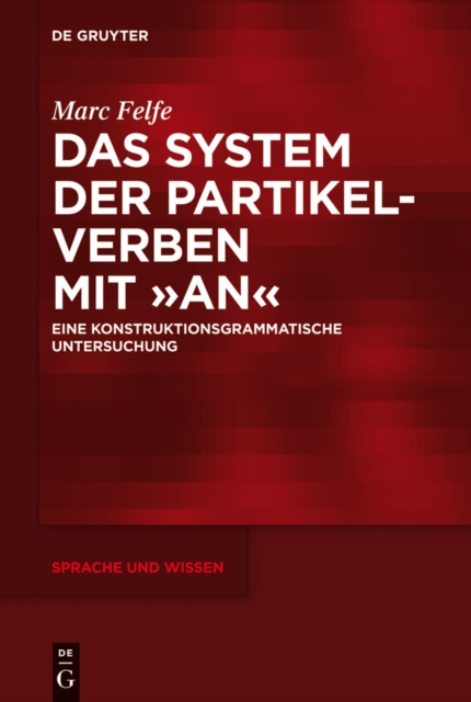 Das System der Partikelverben mit „an" : Eine konstruktionsgrammatische Untersuchung, PDF eBook
