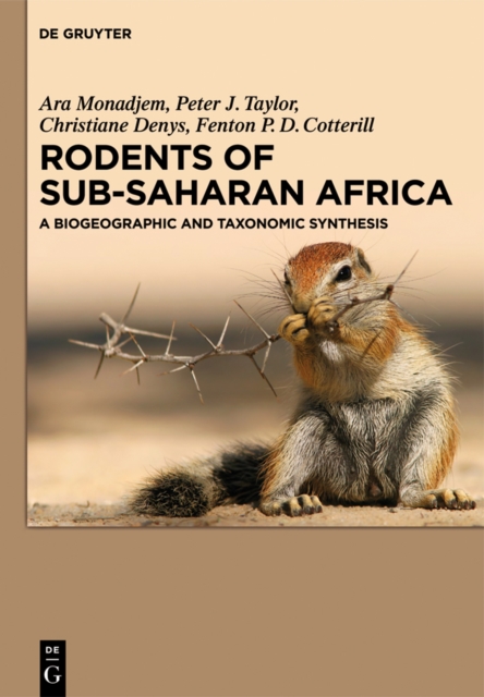 Rodents of Sub-Saharan Africa : A biogeographic and taxonomic synthesis, PDF eBook