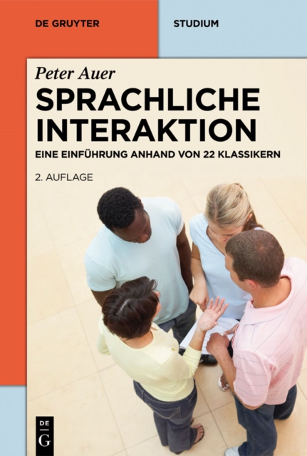 Sprachliche Interaktion : Eine Einfuhrung anhand von 22 Klassikern, PDF eBook