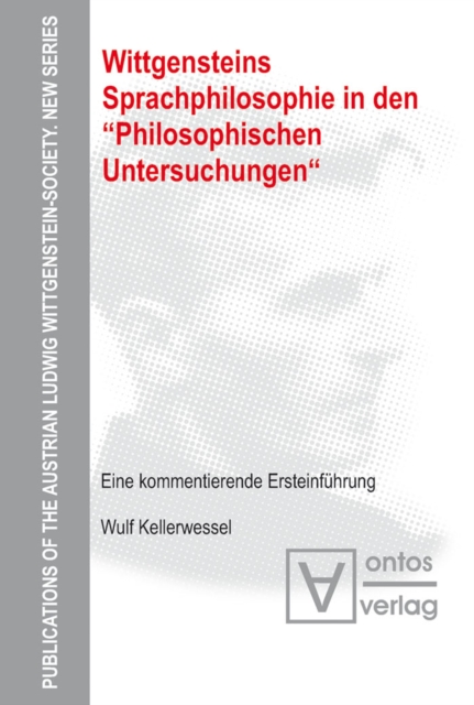 Wittgensteins Sprachphilosophie in den "Philosophischen Untersuchungen" : Eine kommentierende Ersteinfuhrung, PDF eBook